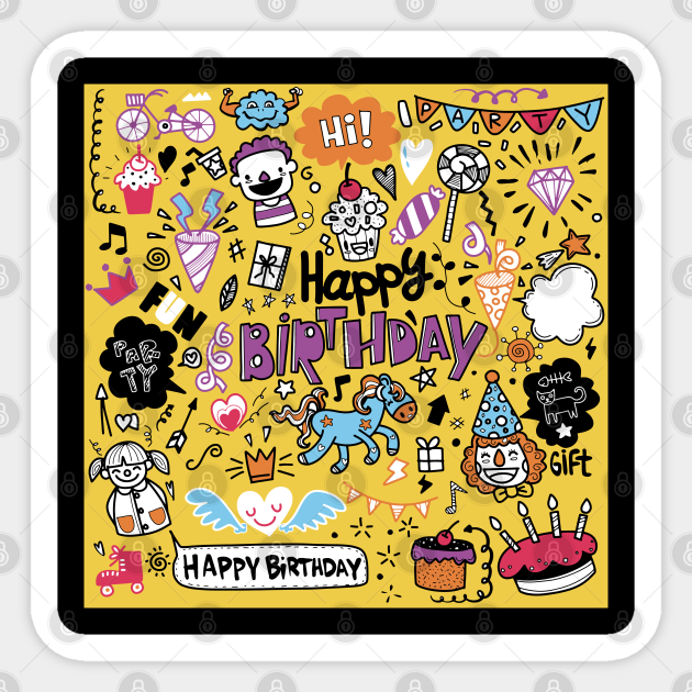 Happy Birthday Doodles Happy Birthdays Sticker Teepublic